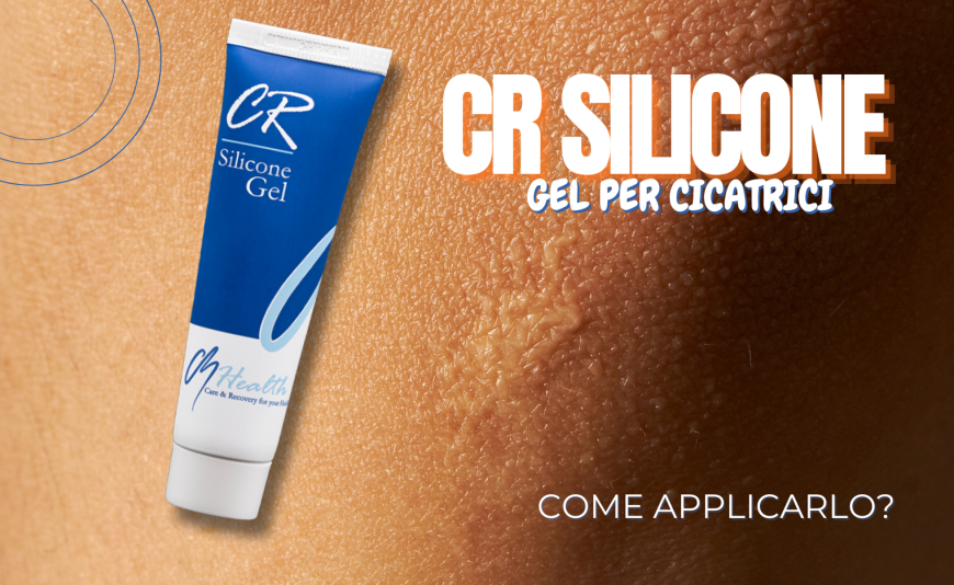CR Silicone Gel: come applicare correttamente il gel per cicatrici post-operatorie CR Silicone Gel: come applicare correttamente il gel per cicatrici post-operatorie